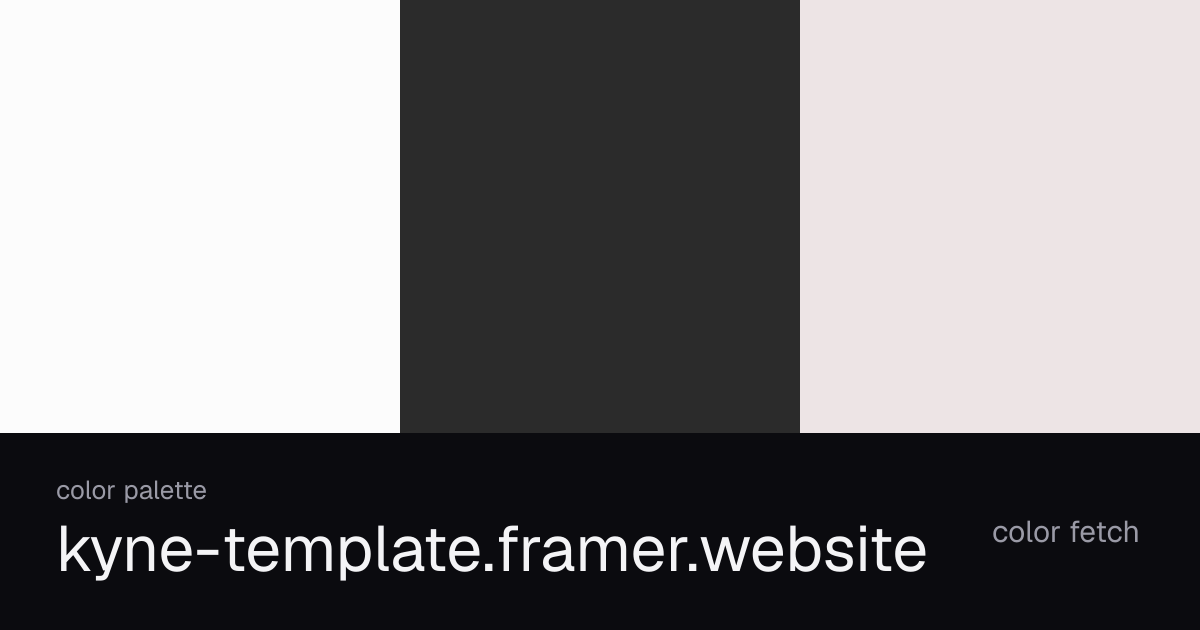 kyne-template.framer.website color palette — Color Fetch